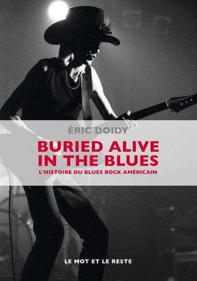 Picture of BURIED ALIVE IN THE BLUES - HISTOIRE DU BLUES ROCK AMERICAIN