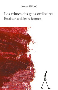 Image de Les crimes des gens ordinaires