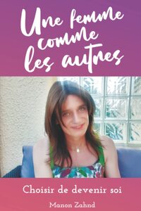 Image de Une femme comme les autres - Choisir de devenir soi