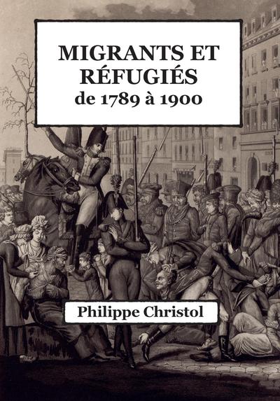 Image de Migrants et réfugiés de 1789 à 1900