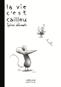 Image de La vie c'est caillou