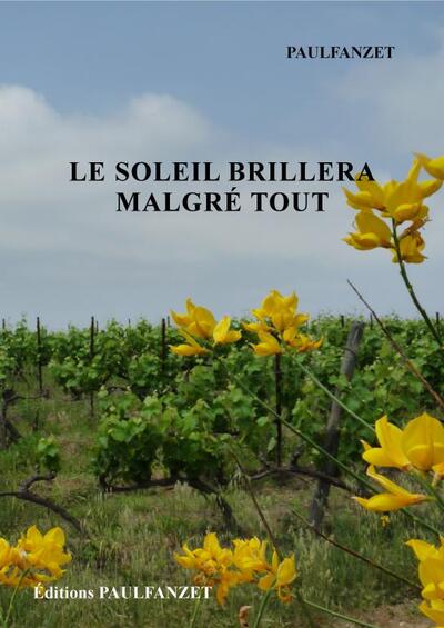 Picture of LE SOLEIL BRILLERA MALGRÉ TOUT