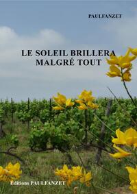 Picture of LE SOLEIL BRILLERA MALGRÉ TOUT
