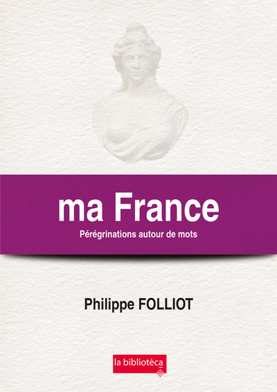 Picture of ma France Pérégrinations autour de mots