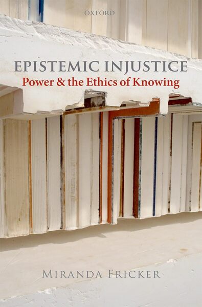 Picture of MIRANDA FRICKER : EPISTEMIC INJUSTICE - POWER AND THE ETHICS OF KNOWING