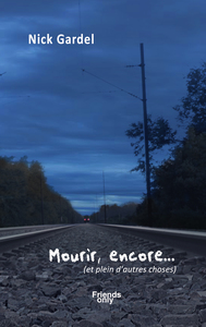 Picture of Mourir, encore... (et plein d'autres choses)