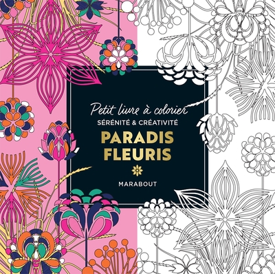 Image de Le petit livre de coloriages - Paradis fleuri