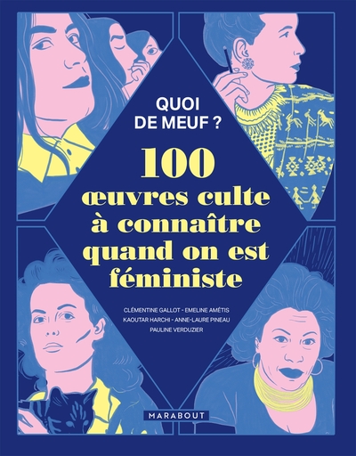 Image de Quoi de meuf - 100 oeuvres culte à connaître quand on est féministe