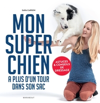 Picture of Mon super chien a plus d'un tour dans son sac