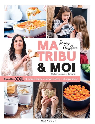Image de Ma tribu et moi - Recettes XXL et menus d'une maman active... et organisée !