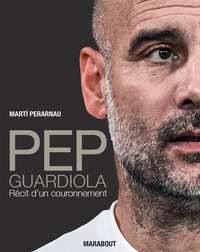 Image de Pep Guardiola - Récit d'un couronnement