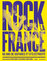 Image de Rock la France - 60 ans de guitare et d'électricité