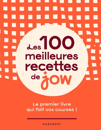 Image de Les 100 meilleures recettes de Jow
