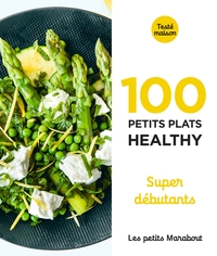 Image de Les Petits Marabout - 100 petits plats healthy - Super débutant