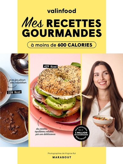 Picture of Valinfood - Mes recettes gourmandes à moins de 600 calories