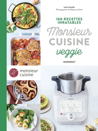 Image de 100 recettes inratables Monsieur cuisine veggie