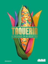 Image de Taqueria - Le Mexique en 80 recettes