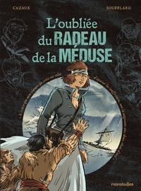 Image de L'oubliée du radeau de la Méduse