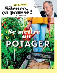 Image de Les cahiers Silence ça pousse - Se mettre au potager