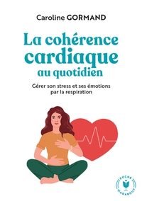 Image de Le guide de la cohérence cardiaque au quotidien