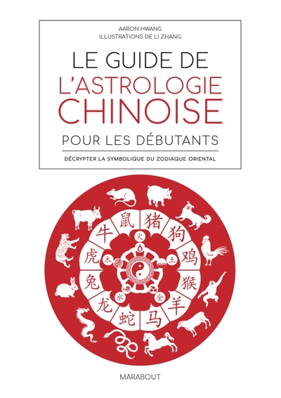 Picture of Le guide de l'astrologie chinoise pour débutants