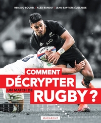 Image de Comment décrypter un match de rugby ?