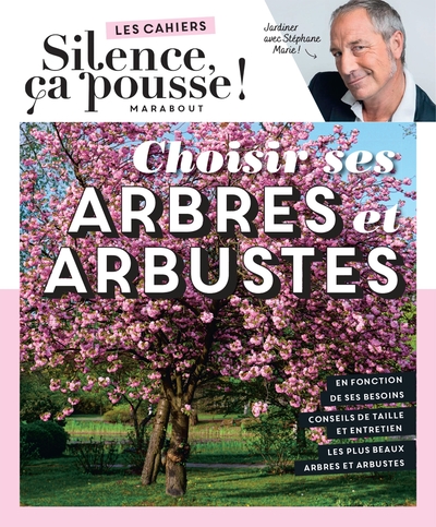 Picture of Silence ça pousse - Choisir ses arbres et arbustes