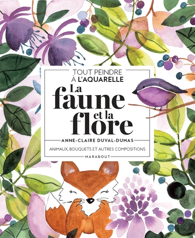 Image de Tout peindre à l'aquarelle - La faune et la flore