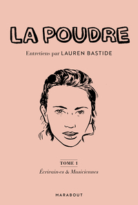 Image de La Poudre Tome 1 : Ecrivain.es et Musiciennes