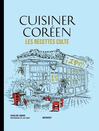 Image de Les recettes culte - Cuisiner Coréen
