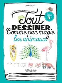 Image de Tout dessiner comme par magie - Les animaux