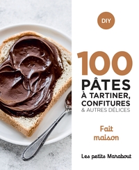 Picture of 100 recettes pâtes à tartiner, confitures  et autres délices - home made