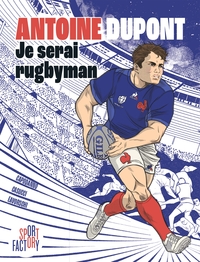 Picture of Antoine Dupont je serai rugbyman