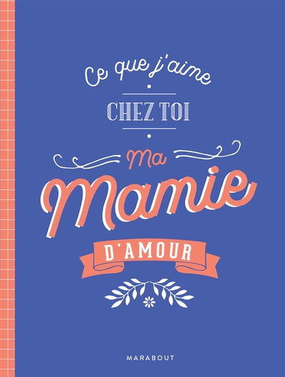 Image de Ce que j'aime chez toi ma mamie d'amour