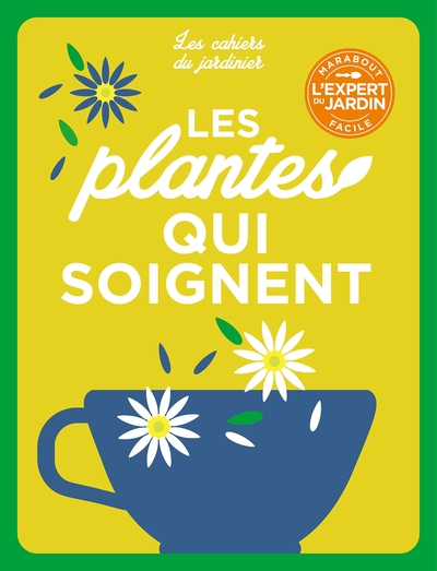 Image de Les cahiers du jardinier - Cultiver des plantes qui soignent