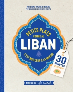 Image de Petits plats comme au Liban : En 30 minutes seulement