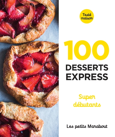 Image de 100 recettes desserts express pour le soir - Super débutants