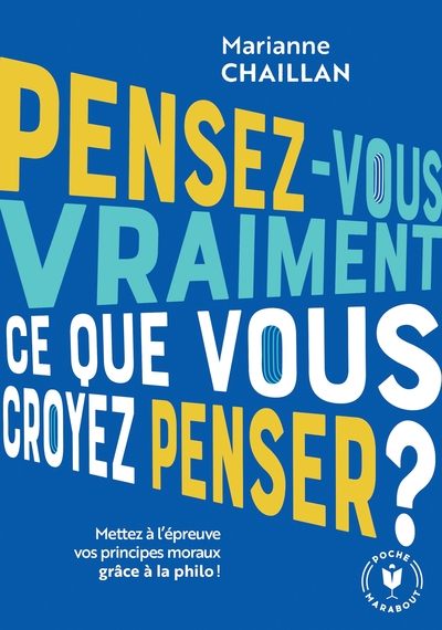 Image de Pensez-vous vraiment ce que vous croyez penser ?
