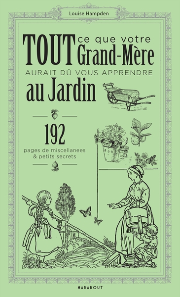 Image de Tout ce que votre grand-mère aurait du vous apprendre au jardin