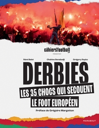 Image de Derbies - Les 35 chocs qui secouent le foot européen