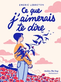 Picture of Ce que j'aimerais te dire - version illustrée