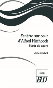 Image de Fenêtre sur cour d'Alfred Hitchcock : sortir du cadre