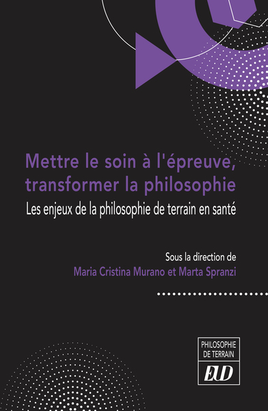 Picture of Mettre le soin à l'épreuve, transformer la philosophie