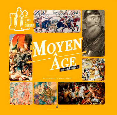 Picture of Le Moyen Âge En Sept Batailles