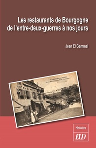 Picture of Les restaurants de Bourgogne de l'entre-deux-guerres à nos jours