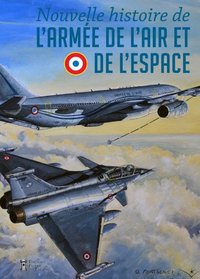 Picture of Nouvelle histoire de l'armée de l'air et de l'espace