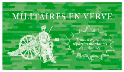 Picture of Militaires En Verve - Traits D'Esprits Et Répartie