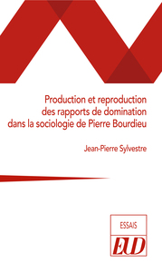 Picture of Production et reproduction des rapports de domination dans la sociologie de Pierre Bourdieu