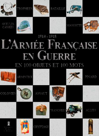 Picture of L'Armée Française En Guerre En 100 Objets Et En 10