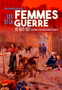 Image de Les Femmes Et La Guerre De 1870-1871